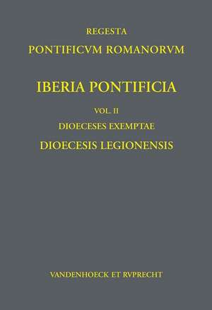 Iberia Pontificia Vol. II: Dioeceses Exemptae de Santiago Dominguez Sánchez