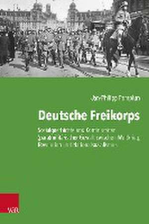 Deutsche Freikorps de Jan-Philipp Pomplun