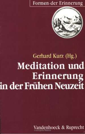 Meditation Und Erinnerung in Der Fr Hen Neuzeit: The Source of Sin and Its Nature as Portrayed in Second Temple Literature de Gerhard Kurz