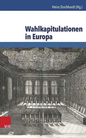 Wahlkapitulationen in Europa de Heinz Duchhardt