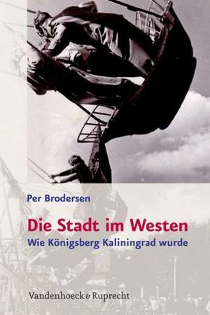 Die Stadt im Westen de Per Brodersen