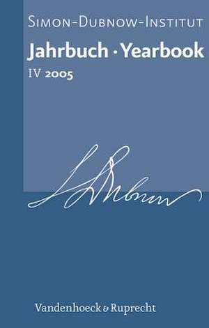 Jahrbuch Des Simon-Dubnow-Instituts / Simon Dubnow Institute Yearbook IV/2005