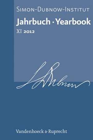 Jahrbuch Des Simon-Dubnow-Instituts / Simon Dubnow Institute Yearbook XI (2012)