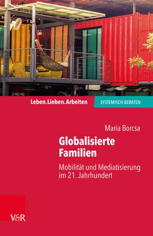 Globalisierte Familien de Maria Borcsa