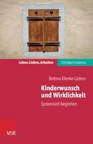 Kinderwunsch und Wirklichkeit de Bettina Klenke-Lüders