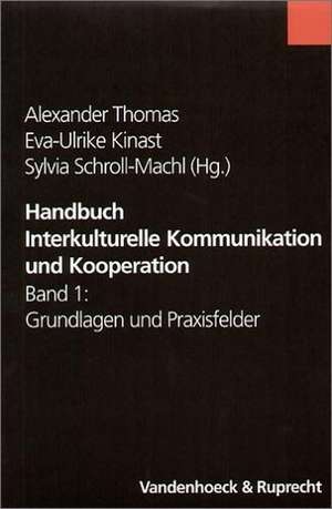 Handbuch Interkulturelle Kommunikation Und Kooperation: Band 1 Und 2 Zusammen de Alexander Thomas