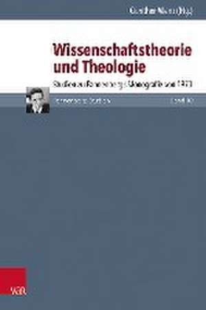 Wissenschaftstheorie und Theologie: Studien zu Pannenbergs Monografie von 1973 de Gunther Wenz