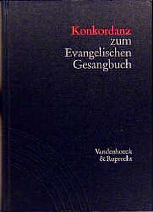 Konkordanz Zum Evangelischen Gesangbuch: Mit Verzeichnis Der Strophenanfange, Kanons, Mehrstimmigen Satze Und Wochenlieder de Ernst Lippold