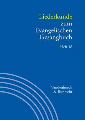 Liederkunde zum Evangelischen Gesangbuch. Heft 18 de Wolfgang Herbst