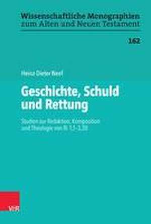 Geschichte, Schuld und Rettung de Heinz-Dieter Neef