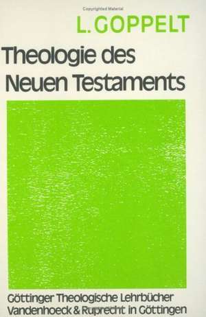 Theologie Des Neuen Testaments: Vielfalt Und Einheit Des Apostolischen Christuszeugnisses de Jürgen Roloff