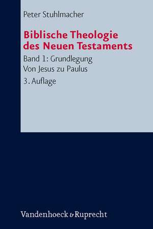 Grundlegung: Von Jesus Zu Paulus de Peter Stuhlmacher