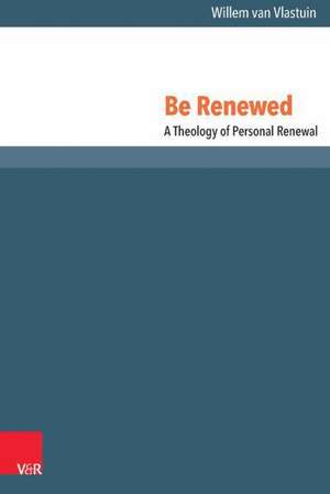 Vlastuin, W: Be Renewed de Willem van Vlastuin