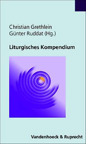 Liturgisches Kompendium de Christian Grethlein