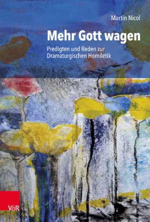 Mehr Gott wagen de Martin Nicol