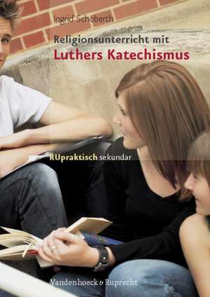 Religionsunterricht Mit Luthers Katechismus: Kopiervorlagen Fur Die Grundschule