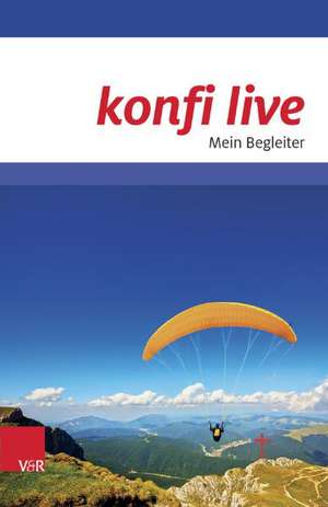 Konfi Live. Mein Begleiter: Ein Konfirmandenkurs Gemeinsam Mit Geistig Behinderten Jugendlichen de Norbert Dennerlein