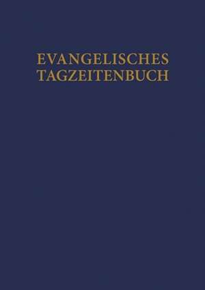 Evangelisches Tagzeitenbuch de Evangelische Michaelsbruderschaft