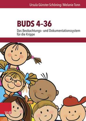 Buds 4-36: Das Beobachtungs- Und Dokumentationssystem Fur Die Krippe de Ursula Günster-Schöning