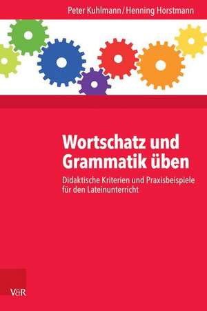 Wortschatz und Grammatik üben de Peter Kuhlmann