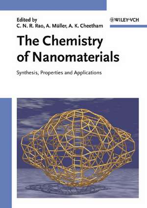 The Chemistry of Nanomaterials – Synthesis, Properties and Applications 2V Set de CNR Rao