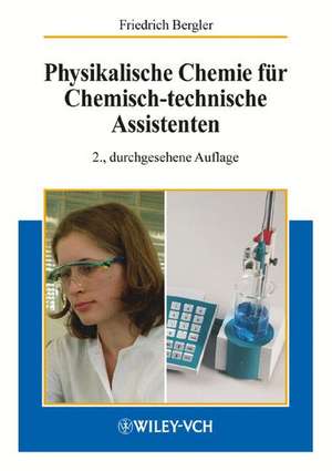 Physikalische Chemie Fur Chem–Techn Ass. de F Bergler