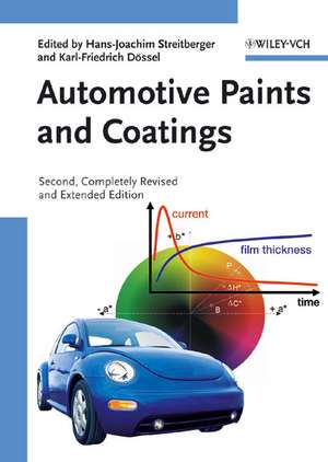 Automotive Paints and Coatings de Hans–Joachim Streitberger