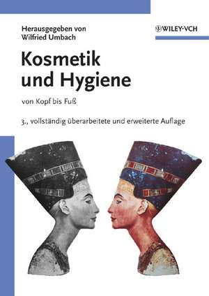 Kosmetik und Hygiene: von Kopf bis Fu&szlig; de Wilfried Umbach