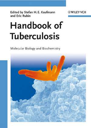 Handbook of Tuberculosis – Molecular Biology and Biochemistry de SHE Kaufmann