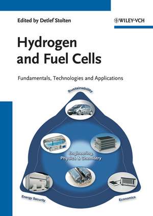 Hydrogen and Fuel Cells – Fundamentals, Technologies and Applications de D Stolten