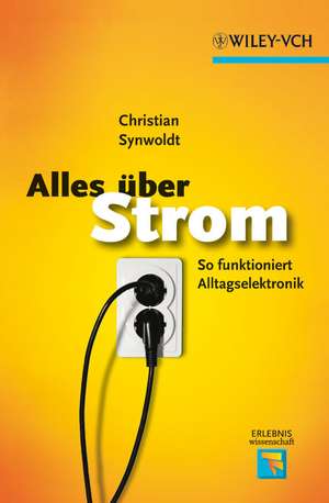 Alles über Strom – So funktioniert Alltagselektronik de C Synwoldt