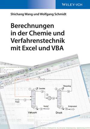 Berechnungen in der Chemie und Verfahrenstechnik mit Excel und VBA de W. Schmidt