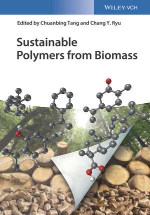 Sustainable Polymers from Biomass de C Tang