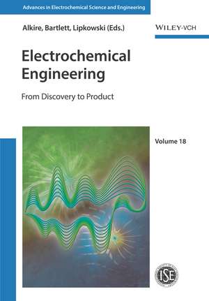 Electrochemical Engineering – The Path from Discovery to Product de RC Alkire