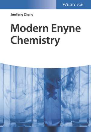 Modern Enyne Chemistry de J Zhang