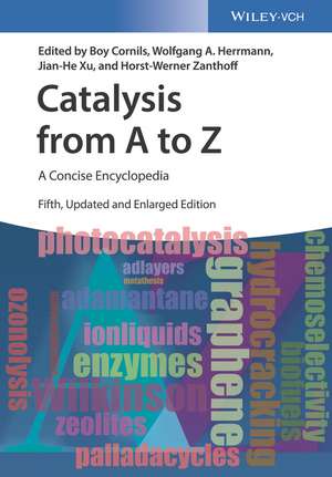 Catalysis from A to Z – 5e A Concise Encyclopedia de B Cornils