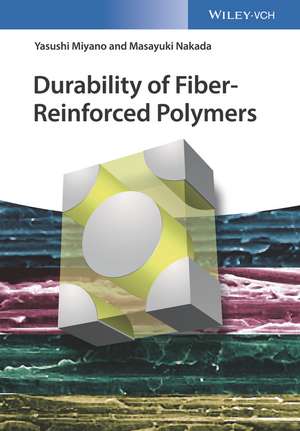 Durability of Fiber–Reinforced Polymers de Y Miyano