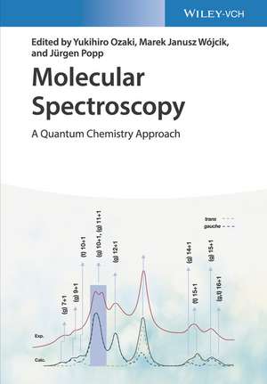 Molecular Spectroscopy – A Quantum Chemistry Approach de Y Ozaki