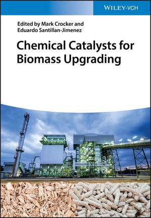 Chemical Catalysts for Biomass Upgrading de M Crocker