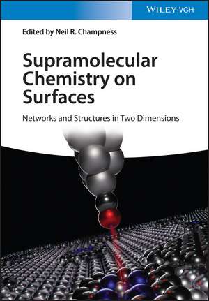 Supramolecular Chemistry on Surfaces – 2D Networks and 2D Structures de NR Champness