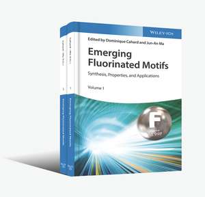 Emerging Fluorinated Motifs – Synthesis, Properties and Applications de D Cahard