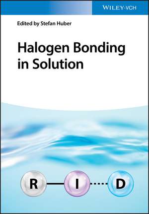 Halogen Bonding in Solution de S Huber