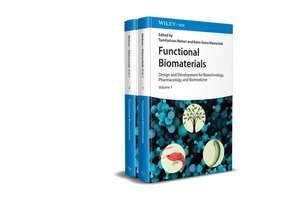 Functional Biomaterials – Design and Development for Biotechnology, Pharmacology, and Biomedicine de T Mohan