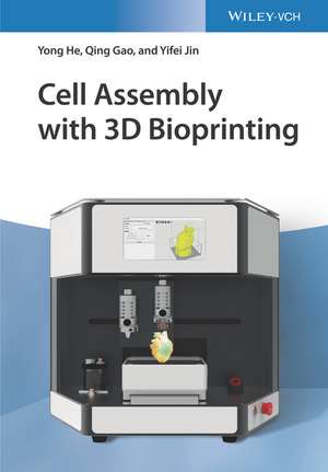 Cell Assembly with 3D Bioprinting de Y He