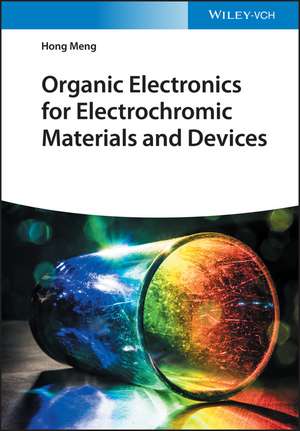 Organic Electronics for Electrochromic Materials and Devices de H Meng