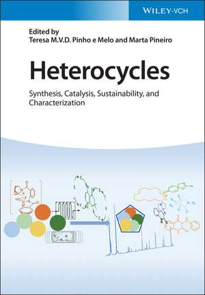 Heterocycles – Synthesis, Catalysis, Sustainability, and Characterization de TMV Pinho e Melo