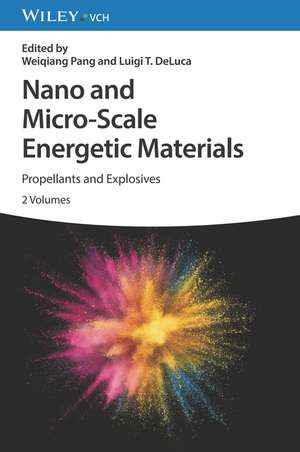 Nano and Micro–Scale Energetic Materials – Propellants and Explosives de W Pang