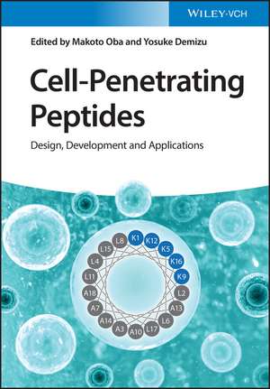 Cell–Penetrating Peptides – Design, Development and Applications de M Oba