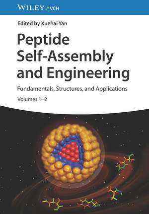 Peptide Self–Assembly and Engineering – Fundamentals, Structures, and Applications de X Yan