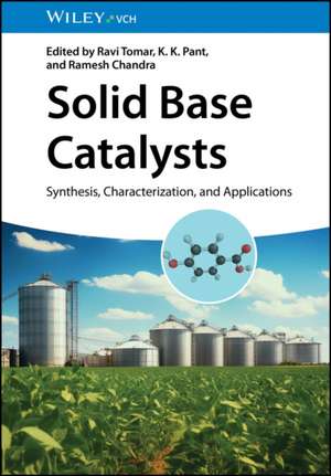 Solid Base Catalysts – Synthesis, Characterization, and Applications de KK Pant